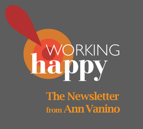 Working Happy, the Newsletter from Ann Vanino